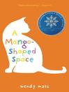Cover image for A Mango-Shaped Space